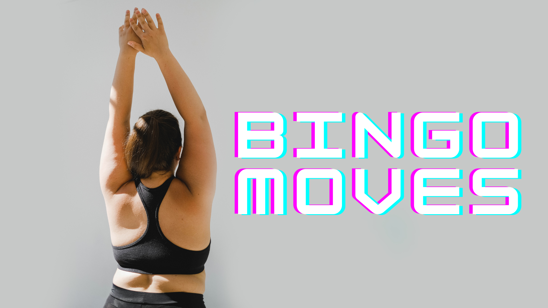 Bingo Moves – Excercise
